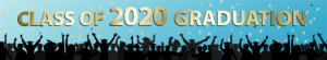 Image of graduates with text "class of 2020 graduation"