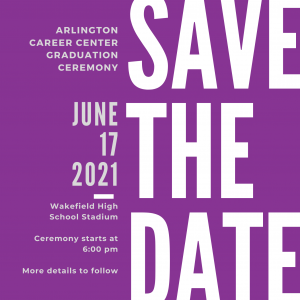 ACC Graduation save-the-date. June 17, 2021. Event starts at 6:00 pm. Wakefield HS Stadium. More information to follow.