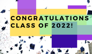 Image background decorated with graduation hats and message "Congratulations Class of 2022!"