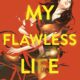 New Book: My flawless life