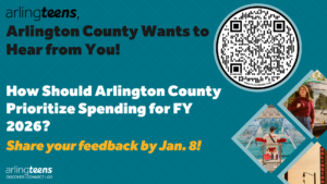 Arlingteens Budget Engagement E-Board flyer request for student feedback on FY26 budget.