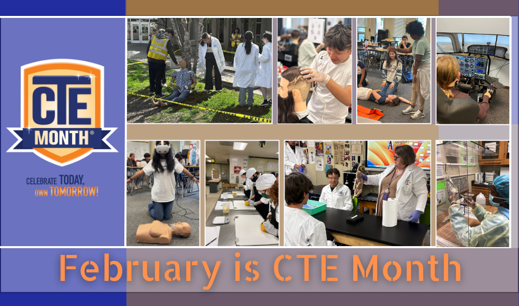Pictures of students in action in the various CTE Programs at ACC with the official logo for CTE Month and the text, "February is CTE Month"